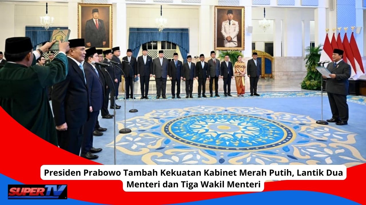 Presiden Prabowo Tambah Kekuatan Kabinet Merah Putih, Lantik Dua Menteri dan Tiga Wakil Menteri